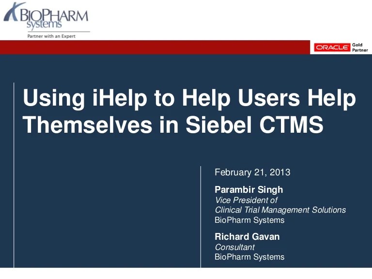 Siebel ebriefings siebel sales handheld siebel marketing. Using Ihelp To Help Users Help Themselves In Siebel Ctms