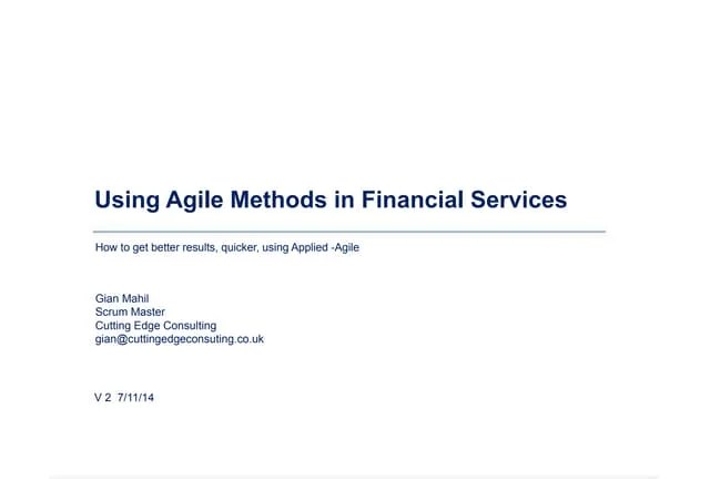 Using Agile Methods In Financial Sservices | PPT