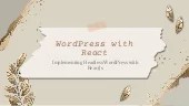 Word Press With React – Implementing Headless Wordpress With Reactjs ...