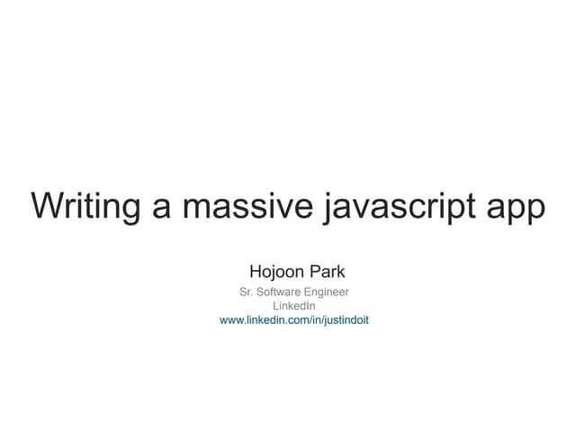Writing A Massive Javascript App | PPT