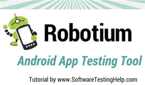 Getting Started with Robotium – The Most Popular Android Application UI ...