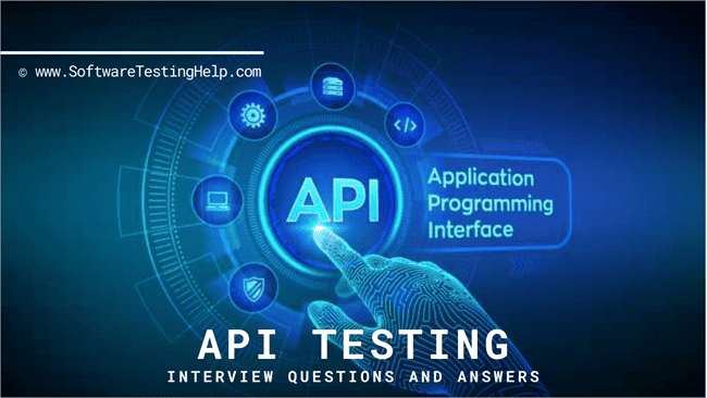 Top 20 Most Important Api Testing Interview Questions And Answers