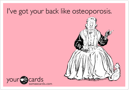 After all, we're drawn to the sunset's beauty just as much as what the event signifies. I Ve Got Your Back Like Osteoporosis Friendship Ecard