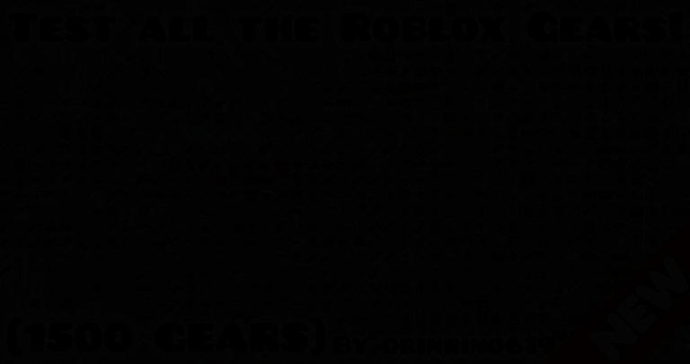RobloxGo 1500GEARS Test All Of ROBLOX S Gear Gear Testing Real Thumbnail 1