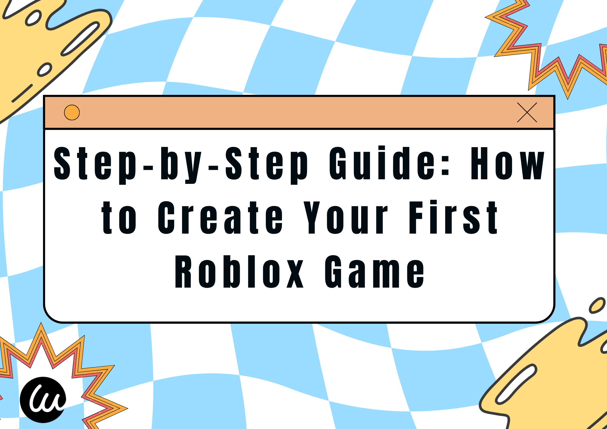 Step By Step Guide How To Create Your First Roblox Game 6520000F 