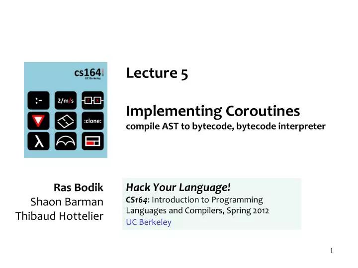 Ppt Lecture 5 Implementing Coroutines Compile Ast To Bytecode - Premium Light Wallpaper Gallery - HD