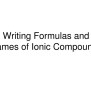 PPT - Writing Formulas And Naming Ionic Compounds Guide PowerPoint ...