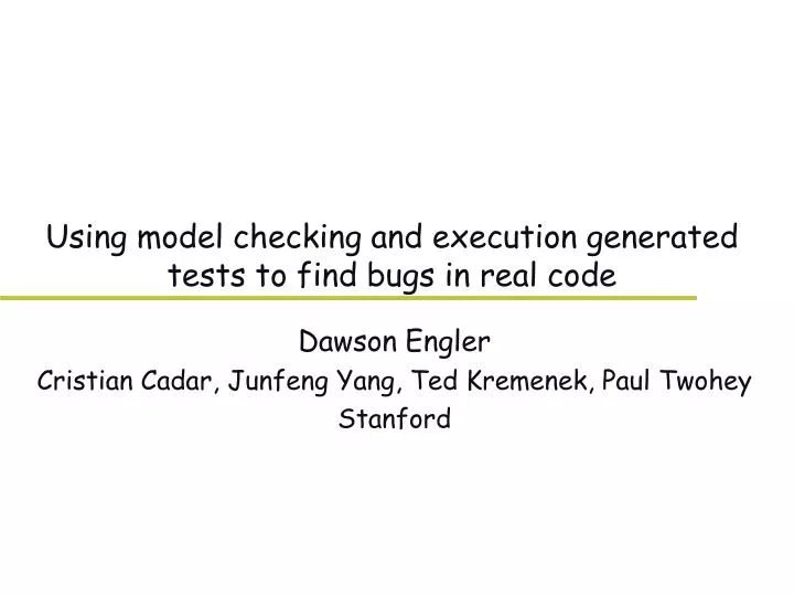 Ppt Using Model Checking And Execution Generated Tests To Find Bugs In Real Code Powerpoint - Premium Abstract Art Gallery - High Resolution