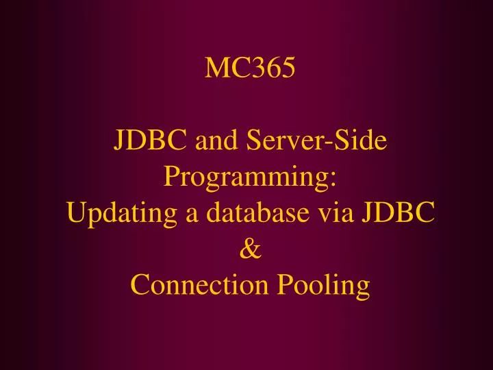 Ppt Mc365 Jdbc And Server Side Programming Updating A Database Via - Download Stunning Mountain Background | 8K
