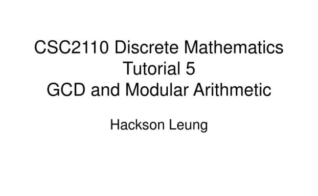 PPT - CSC2110 Discrete Mathematics Tutorial 5 GCD And Modular ...