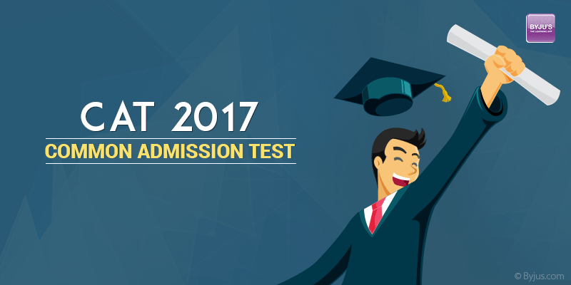 Cat 2017 Exam Dates Registration Application Form Exam Pattern Byjus