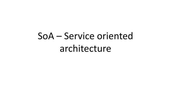 PPT - SoA – Service Oriented Architecture PowerPoint Presentation, Free ...