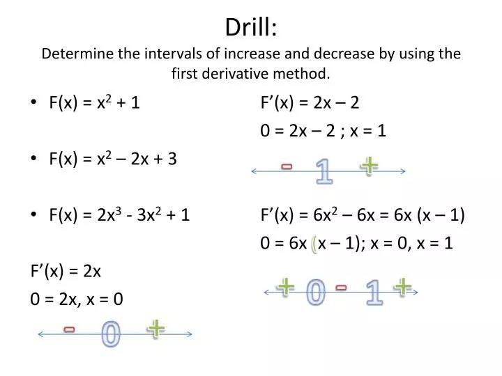 Ppt Drill Determine The Intervals Of Increase And Decrease By Using The First Derivative - City Image Collection - Desktop Quality