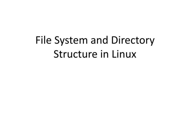 PPT - File System And Directory Structure In Linux PowerPoint Presentation - ID:3145827
