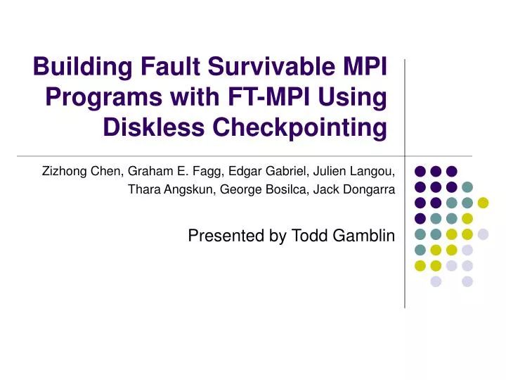 Ppt Building Fault Survivable Mpi Programs With Ft Mpi Using Diskless Checkpointing Powerpoint - Amazing Minimal Background - HD