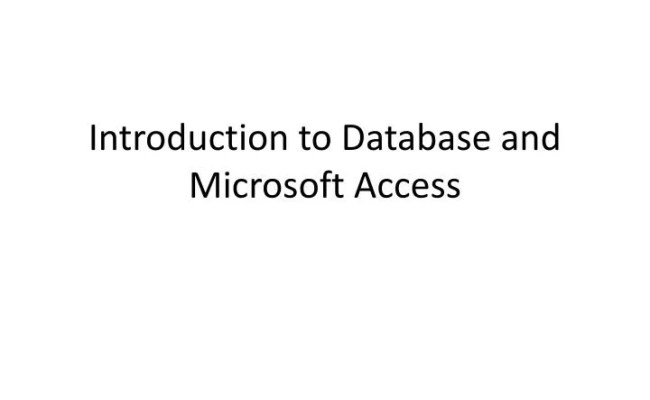 PPT - Introduction To Database And Microsoft Access PowerPoint ...