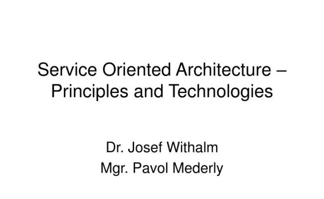 PPT - Service Oriented Architecture – Principles And Technologies ...