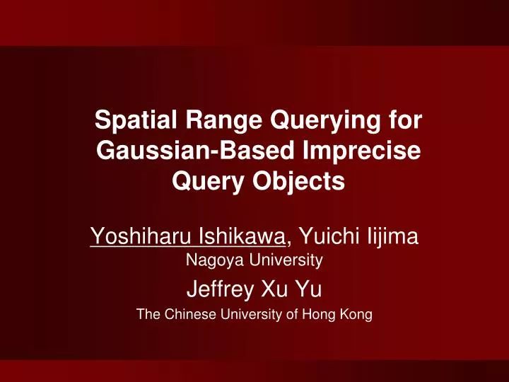 Ppt Spatial Range Querying For Gaussian Based Imprecise Query Objects Powerpoint Presentation - Best Geometric Images in High Resolution