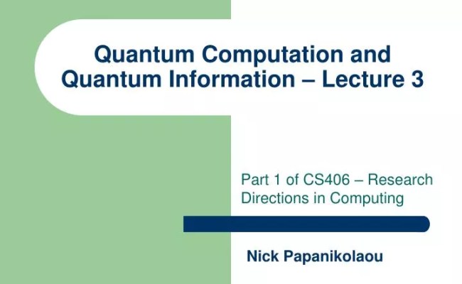 PPT - Quantum Computation And Quantum Information â€“ Lecture 3 ...