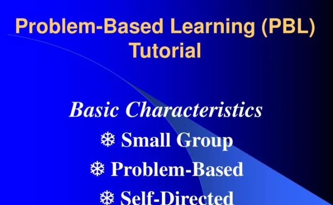PPT - Problem-Based Learning (PBL) Tutorial PowerPoint Presentation ...