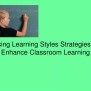 PPT - Using Learning Styles Strategies To Enhance Classroom Learning ...