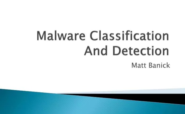 PPT - Malware Classification And Detection PowerPoint Presentation ...