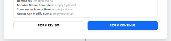 Click the 'Test and Continue' button to send the test entry's details to Google Calendar Click the 'Test and Continue' button to send the test entry's details to Google Calendar
