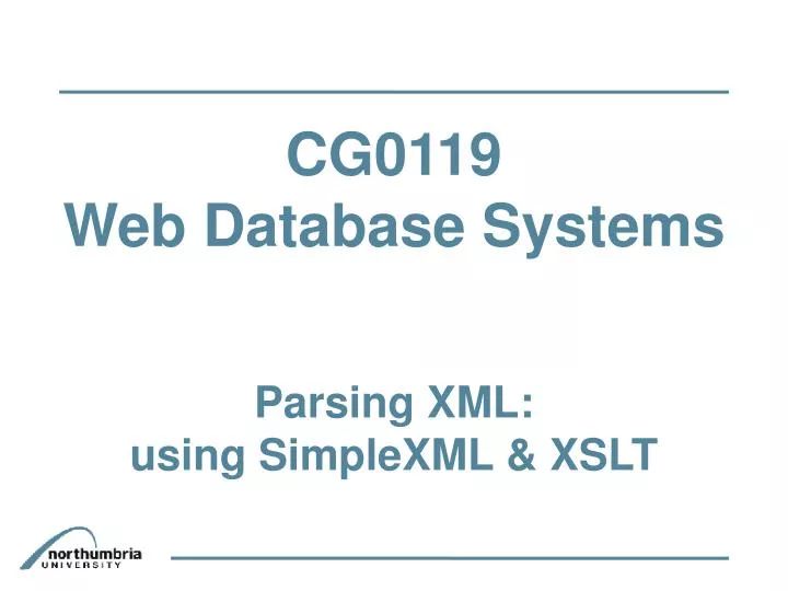 Ppt Cg0119 Web Database Systems Parsing Xml Using Simplexml Xslt Powerpoint Presentation - Premium Sunset Photo Gallery - HD