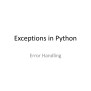 PPT - Python Error Handling: Try, Except, And Exceptions PowerPoint ...