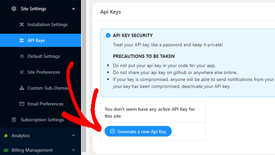 Generating a new API key to use with PushEngage Generating a new API key to use with PushEngage