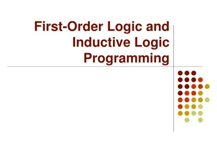 Ppt First Order Logic And Inductive Logic Programming Powerpoint - 4K City Backgrounds for Desktop