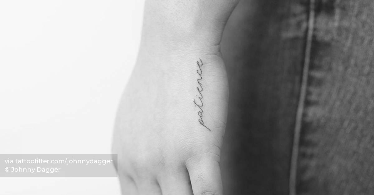 Patience" Lettering Tattoo On The Hand 628_x_1200_jpg