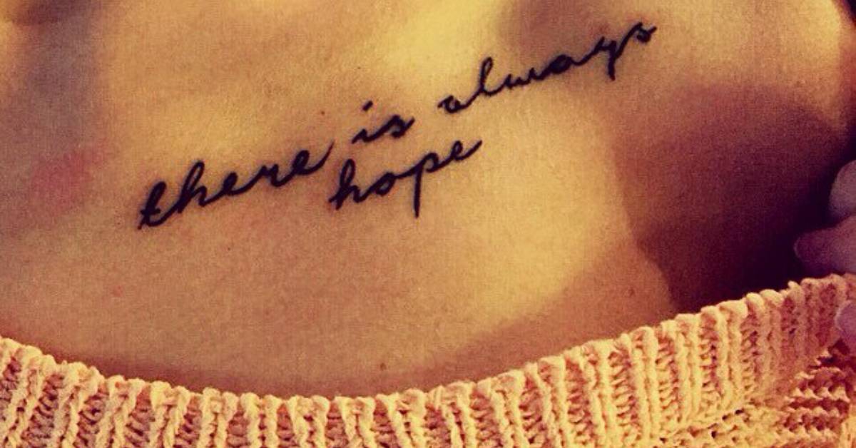 Clavicle Tattoo Saying 'There Is Always Hope' On 628_x_1200_jpg