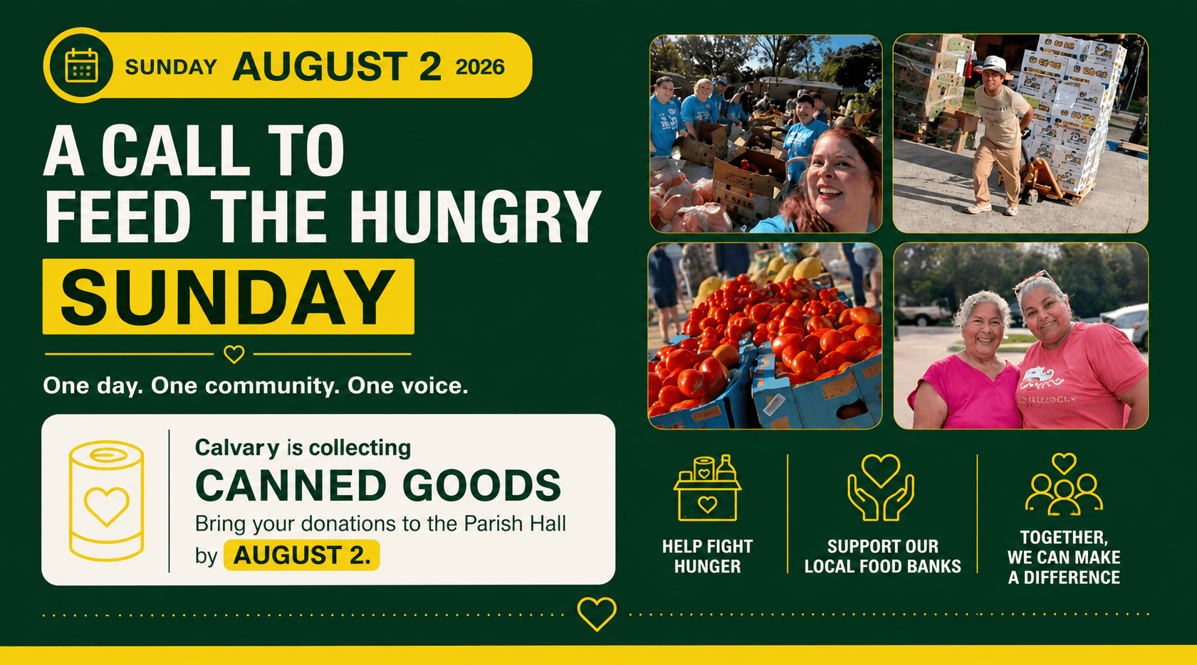 August 2nd - A Call to Feed the Hungry - bring canned goods.