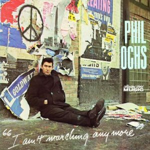 I Ain't Marching Anymore (Album) – Celebrating Phil Ochs