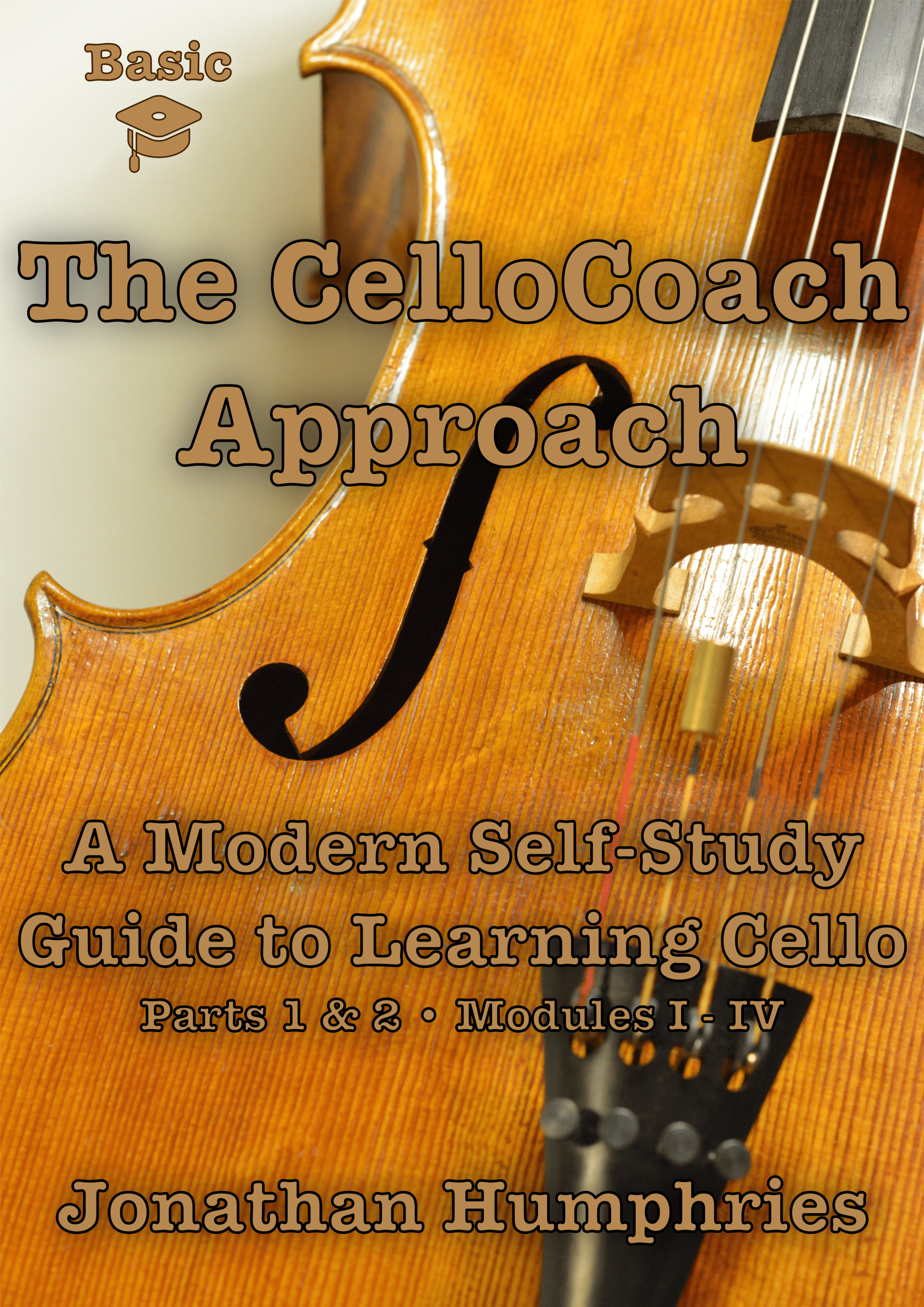 🎓 Basic – The CelloCoach Approach: COMPLETE BUNDLE – Parts 1 & 2 (Modules I – IV )