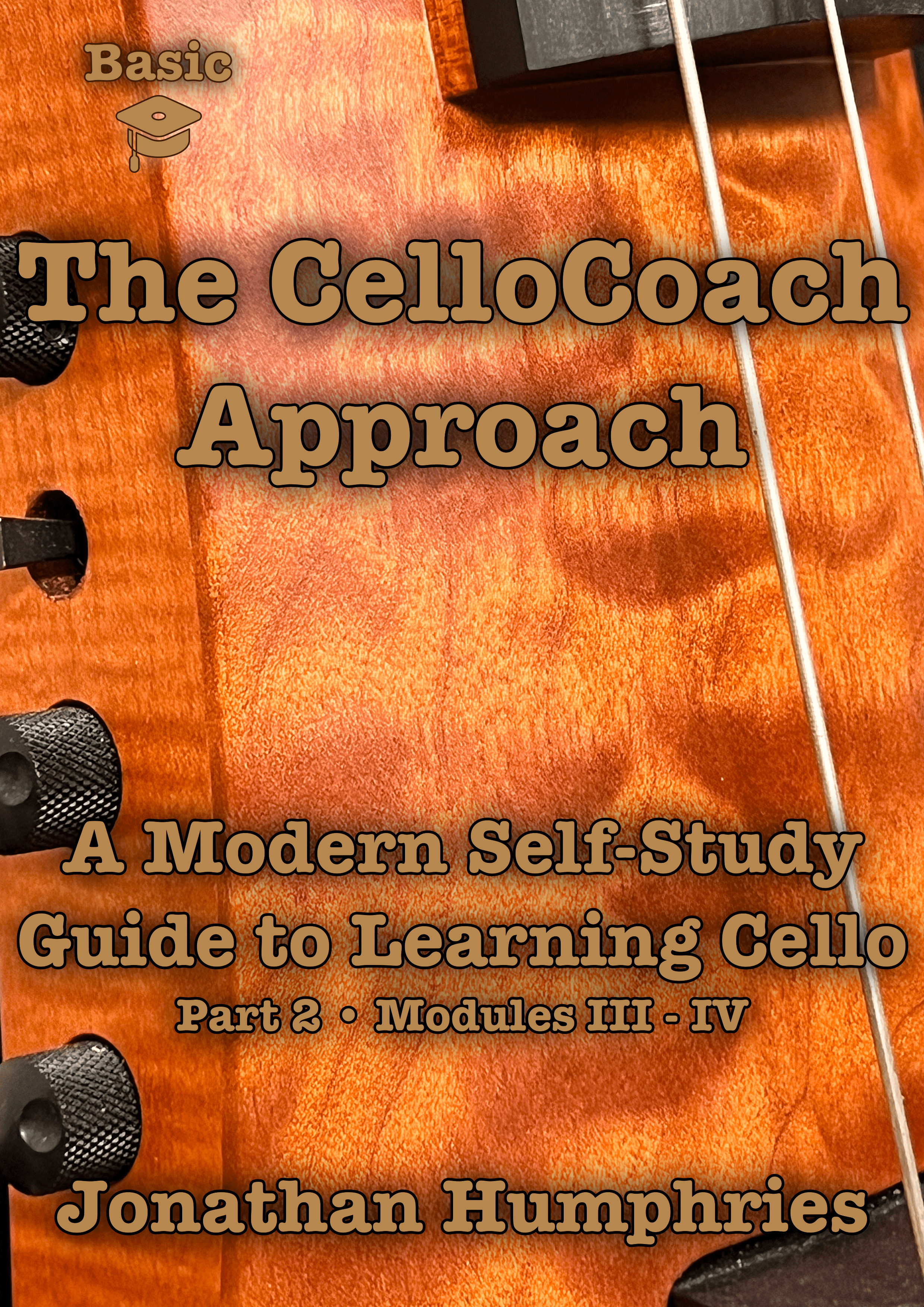 🎓 Basic – The CelloCoach Approach: Part 02 (Modules III & IV ) “Mechanics”
