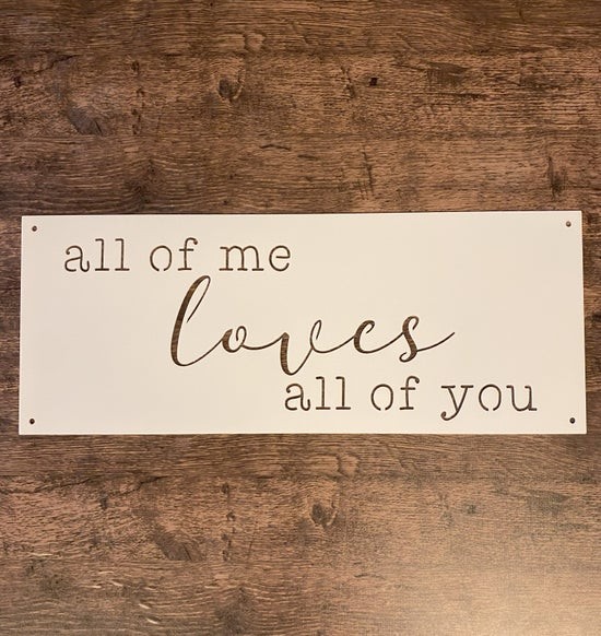 All of Me Loves All of You Metal Wall Art