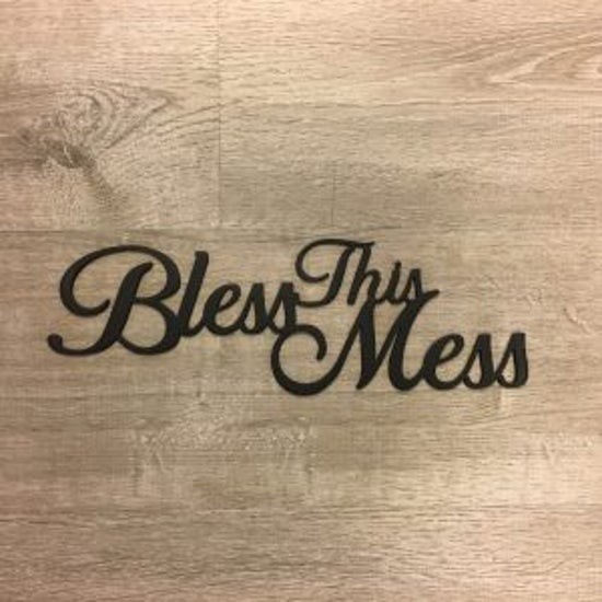 Custom Metal Signs - bless this mess