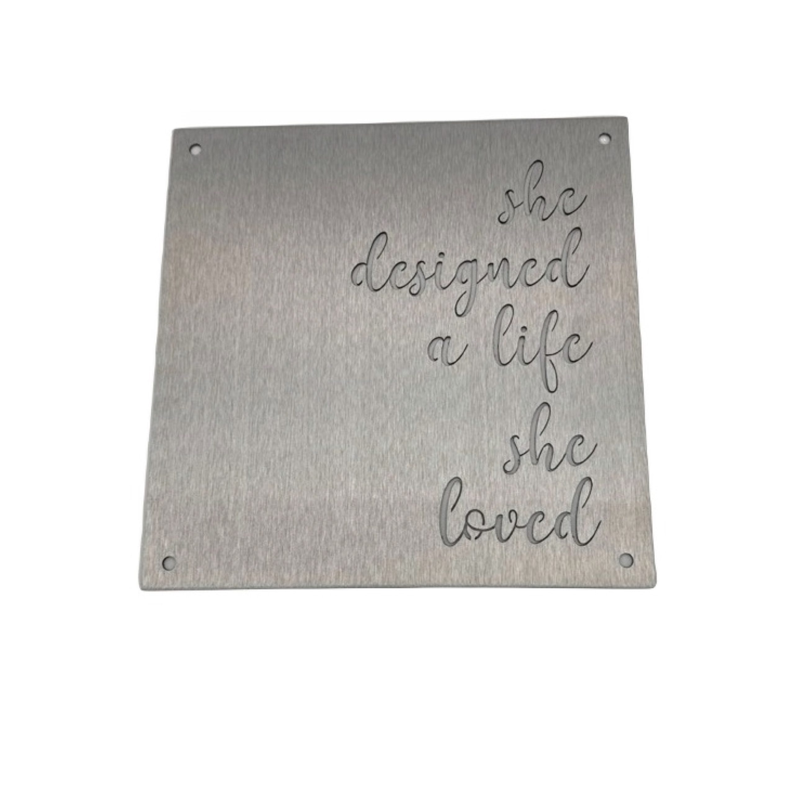 She Designed a Life She Loved Metal Wall Sign