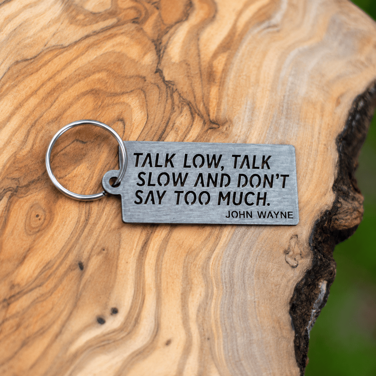 John Wayne "Talk Low, Talk Slow and Don't Say Too Much" Metal Keychain