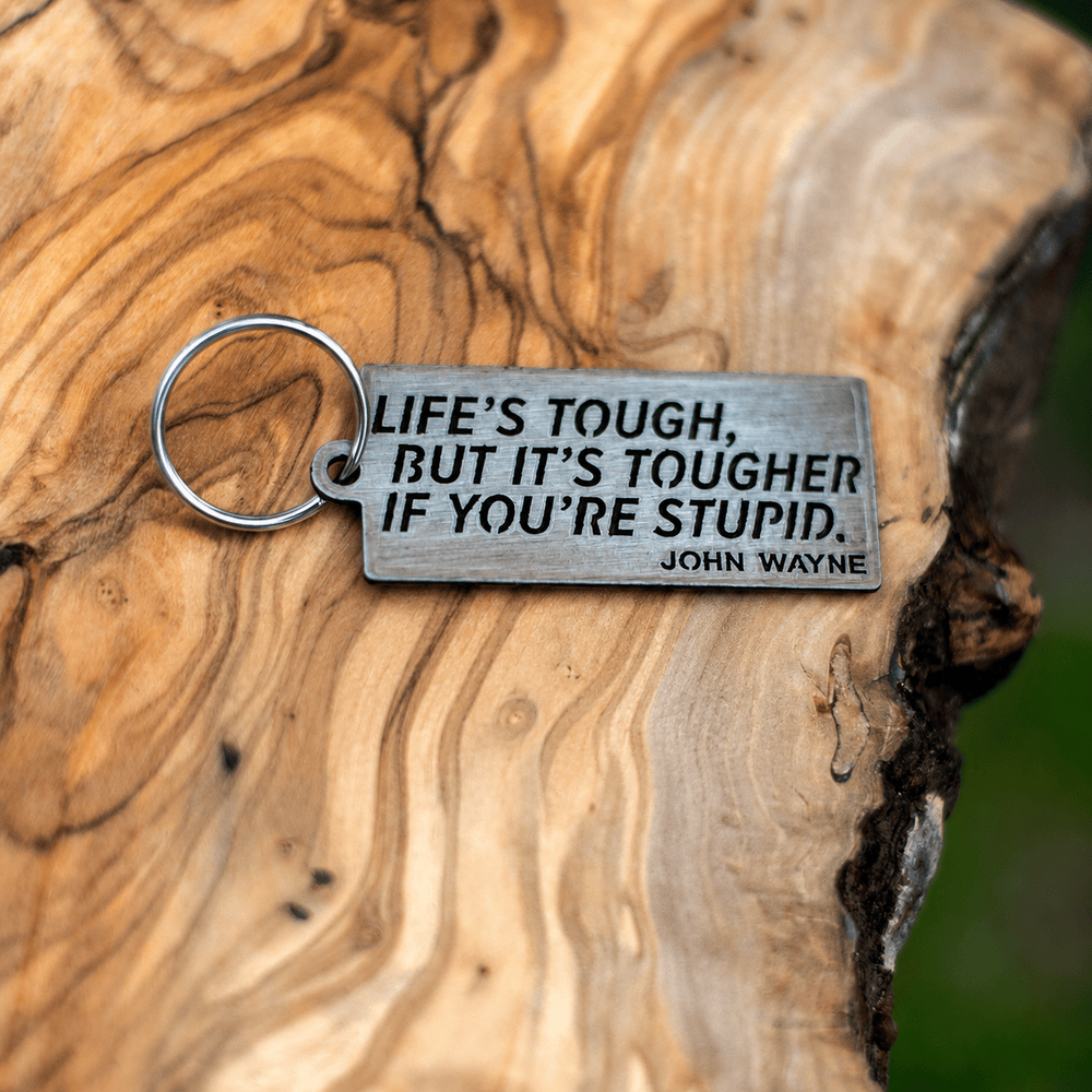 John Wayne Collection “Life’s Tough” Keychain