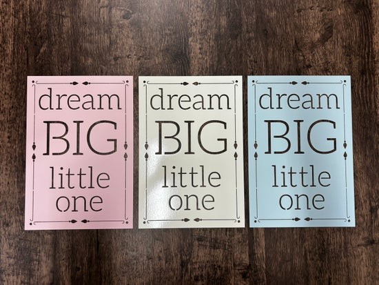 Dream Big Little One Metal Wall Sign