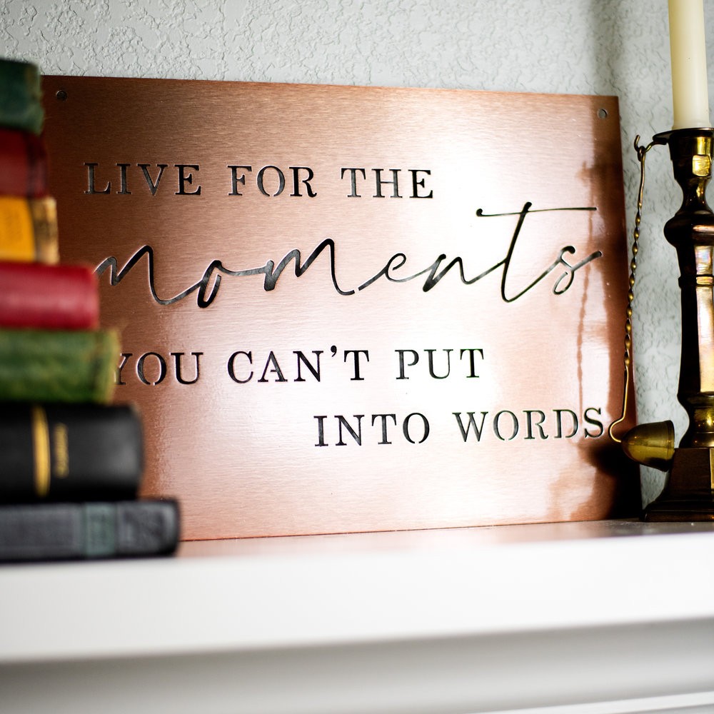 Live for the Moments Metal Wall Sign