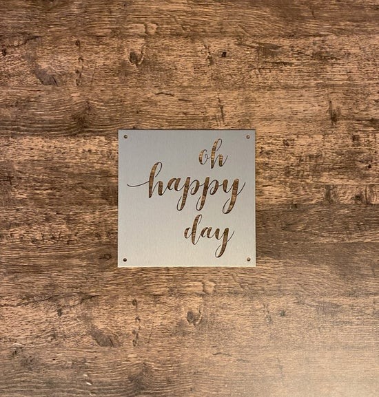 Oh Happy Day Inspirational Metal Wall Sign