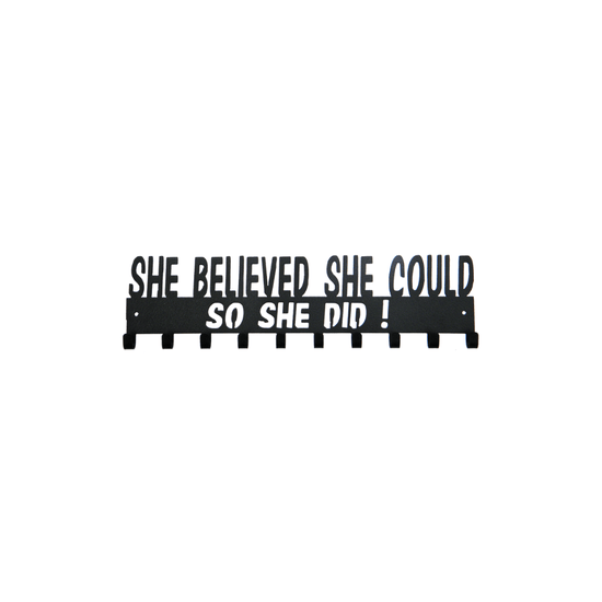 She Believed She Could, So She Did Metal Medal Hanger – 10 Hooks
