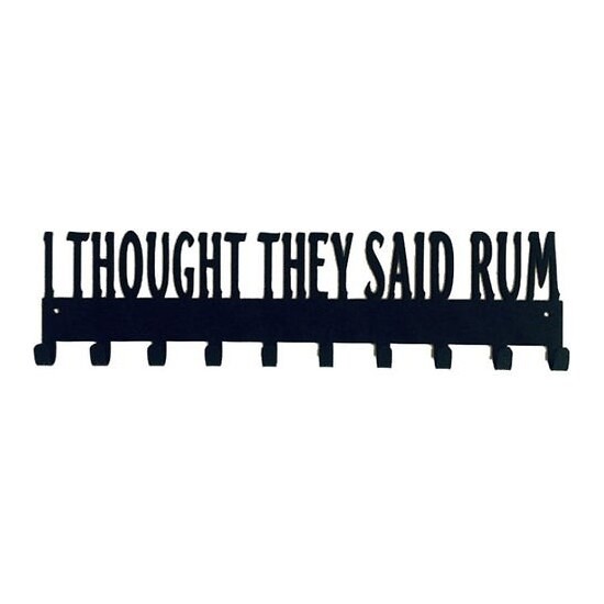 I Thought They Said Rum Metal Medal Hanger - 10 Hooks
