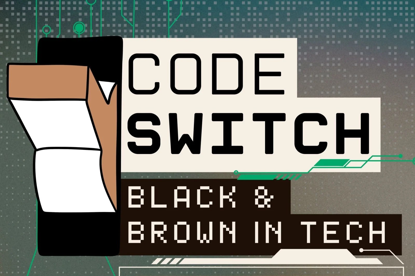 Code Switch: Black & Brown in Tech | Panel & Networking Night
