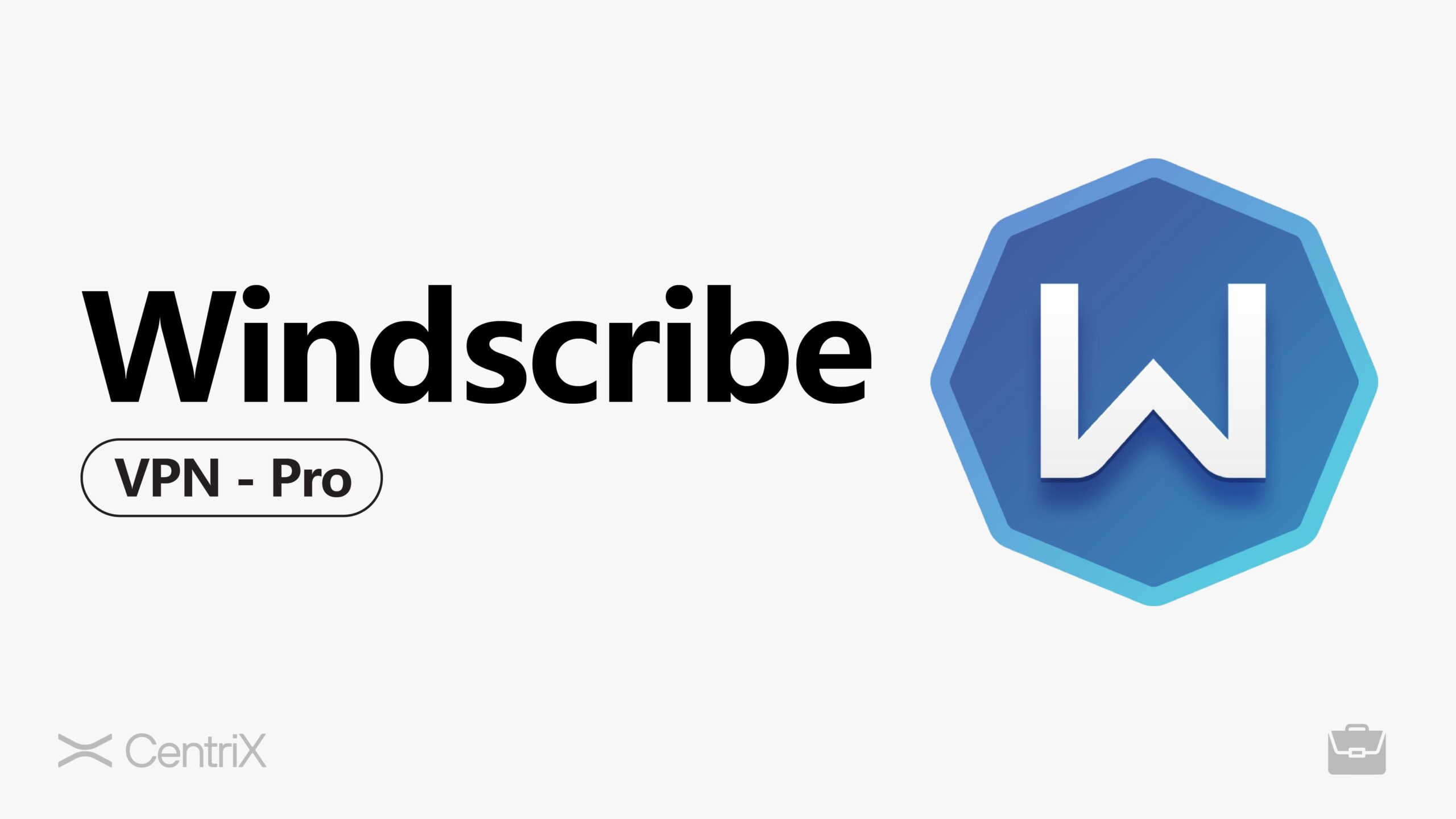 Windscribe VPN Pro 1 Năm - Siêu Tiết Kiệm