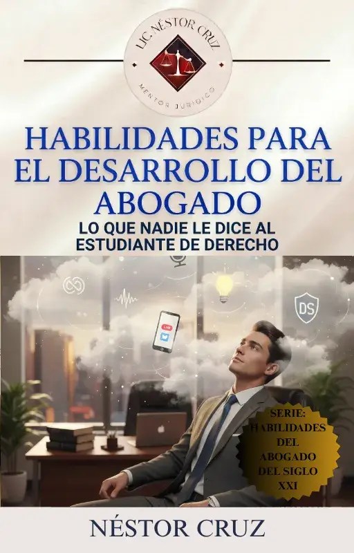 HABILIDADES PARA EL DESARROLLO DEL ABOGADO